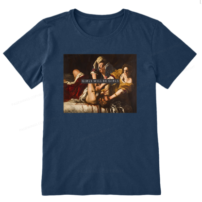 Pagewings Girls Will Be Girls Unisex Classic T-shirt