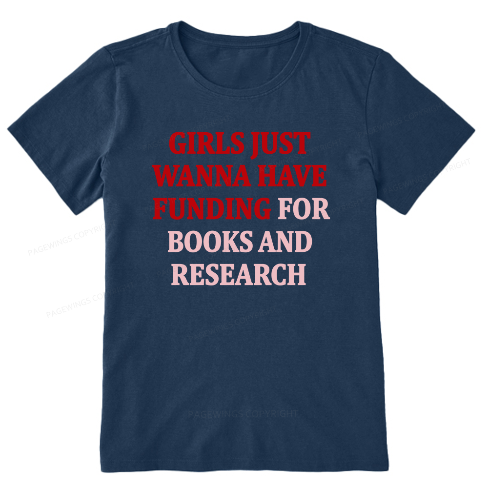 Pagewings Girls Just Wanna Have Funding For Scientific Research Unisex Classic T-shirt