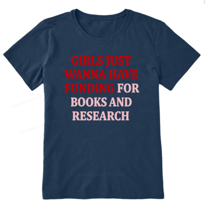 Pagewings Girls Just Wanna Have Funding For Scientific Research Unisex Classic T-shirt