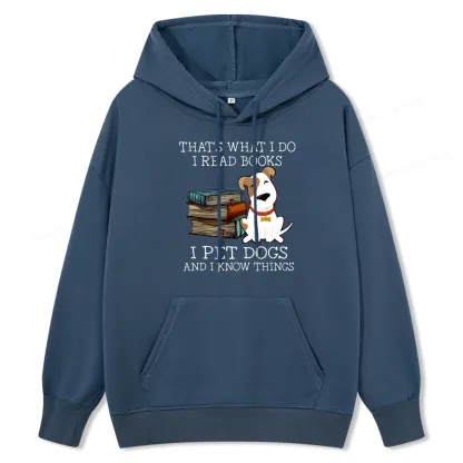 Pagewings That is What I Do I Read Books I Pet Dogs Unisex Classic Hoodie