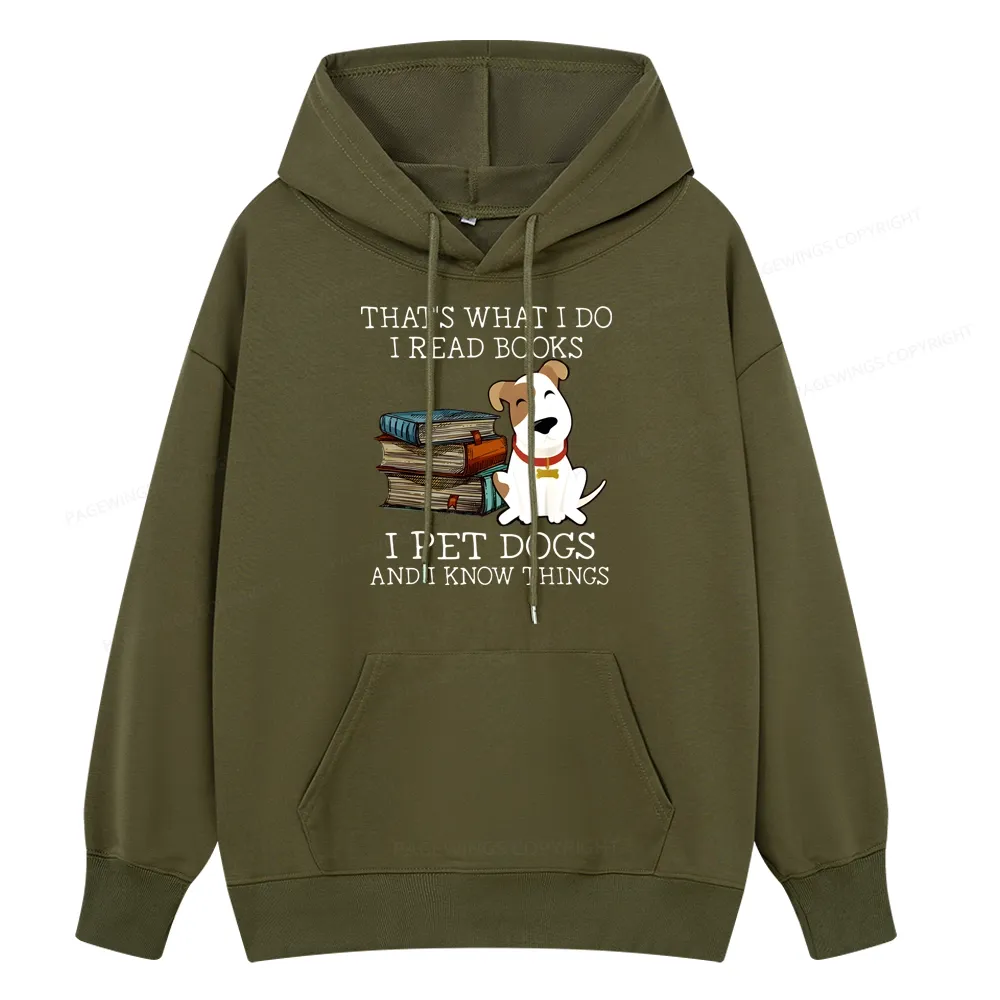 Pagewings That is What I Do I Read Books I Pet Dogs Unisex Classic Hoodie
