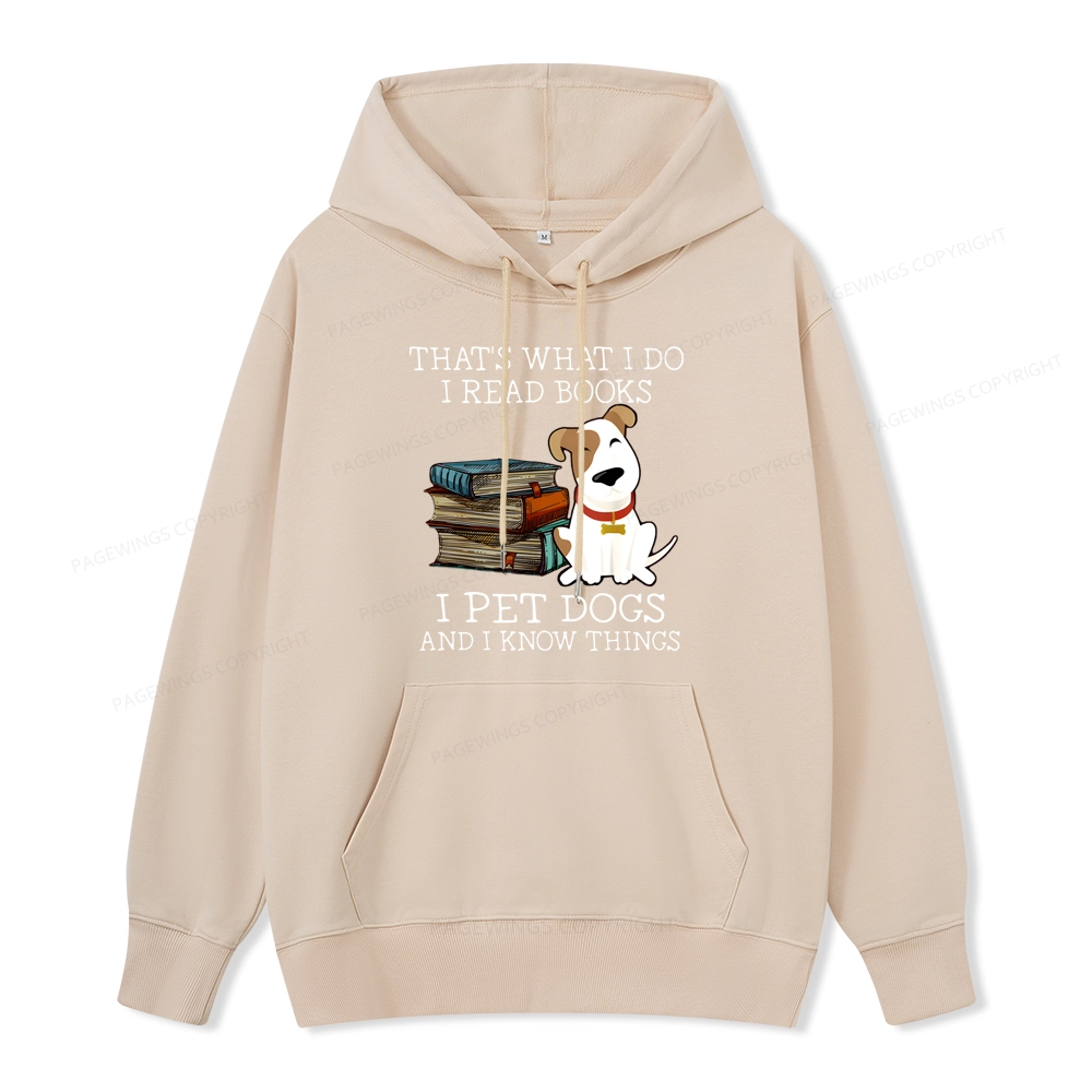 Pagewings That is What I Do I Read Books I Pet Dogs Unisex Classic Hoodie