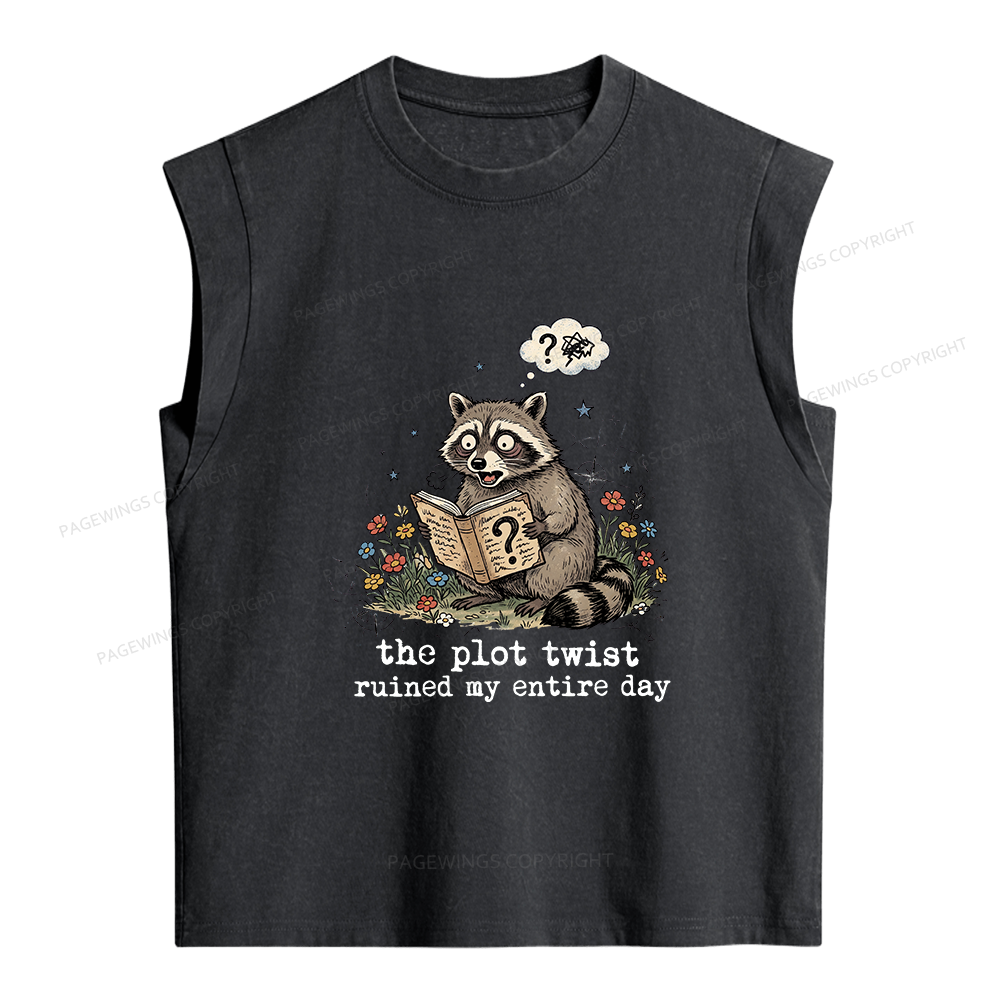 Pagewings The Plot Twist Ruined My Entire Day Women's Washed Tank Top