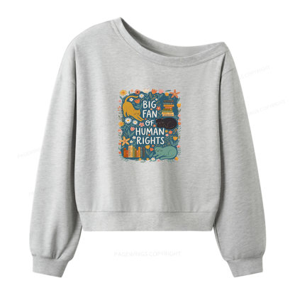 Pagewings Big Fan Of Human Rights Women Off Shoulder Sweatshirt