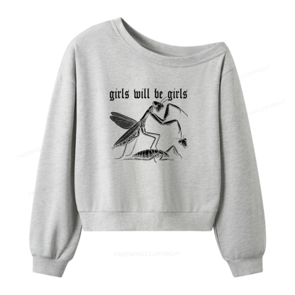 Pagewings Girls Will Be Girls Women Off Shoulder Sweatshirt
