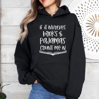 Pagewings If It Involves Books And Pajamas Count Me In Unisex Classic Hoodie