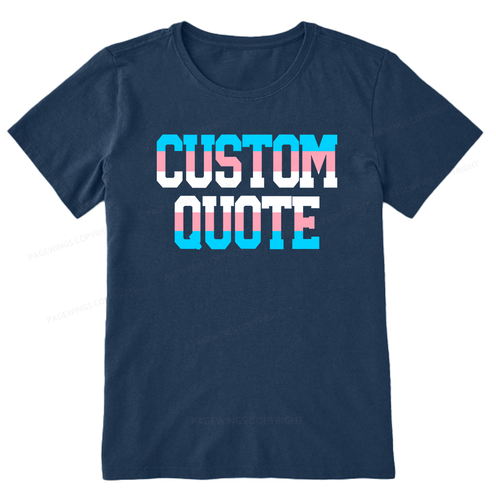 Pagewings Personalized LGBTQ Quote Unisex Classic T-shirt