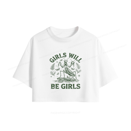 Pagewings Girls Will Be Girls Women Crop Tops