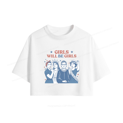 Pagewings Girls Will be Girls Women Crop Tops