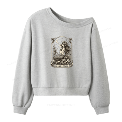 Pagewings Girls Will Be Girls Women Off Shoulder Sweatshirt