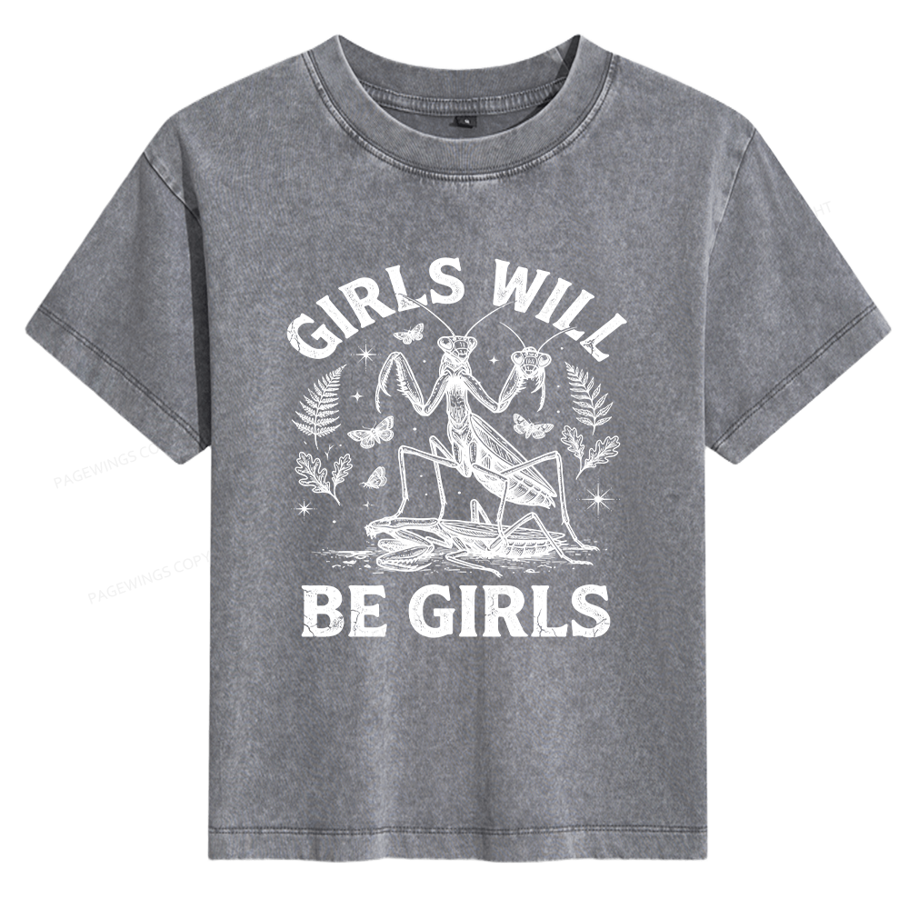 Pagewings Girls Will Be Girls Women's Washed T-shirt