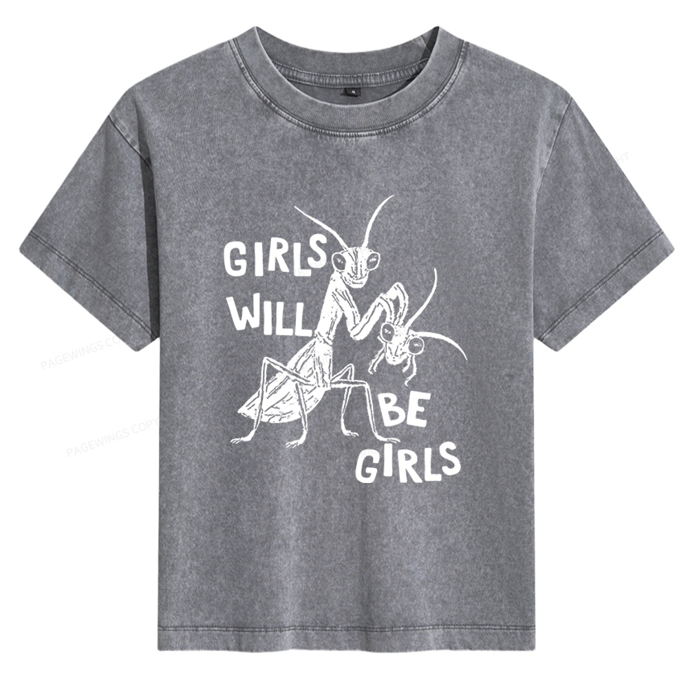 Pagewings Girls Will Be Girls Women's Washed T-shirt
