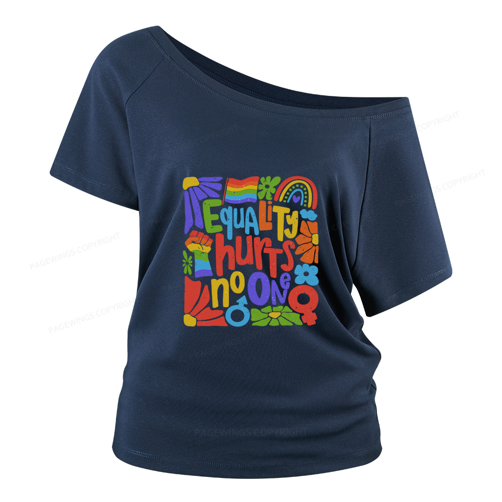 Pagewings Equality Hurts No One Women Off Shoulder T-shirts