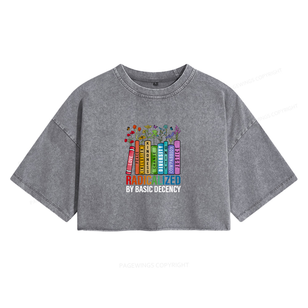Pagewings Radicalized by Basic Decency Women's Washed Cropped T-shirt