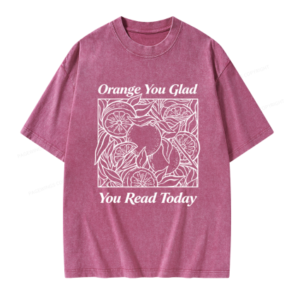 Pagewings Orange You Glad You Read Today Unisex Washed T-shirt