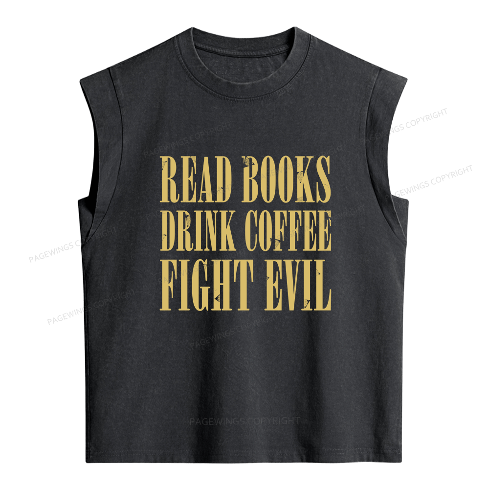 Pagewings Read Books Drink Coffee And Fight Evil Women's Washed Tank Top