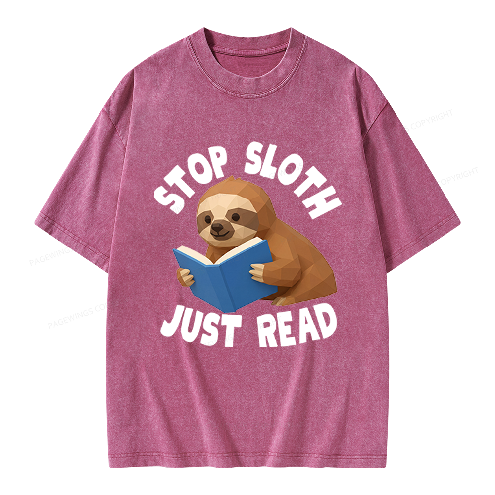 Pagewings Stop Sloth Just Read Unisex Washed T-shirt