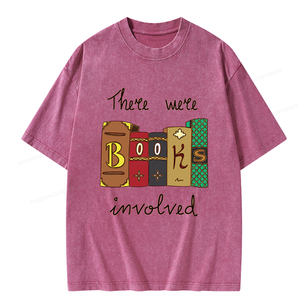 Pagewings There Were Books Involved Unisex Washed T-shirt