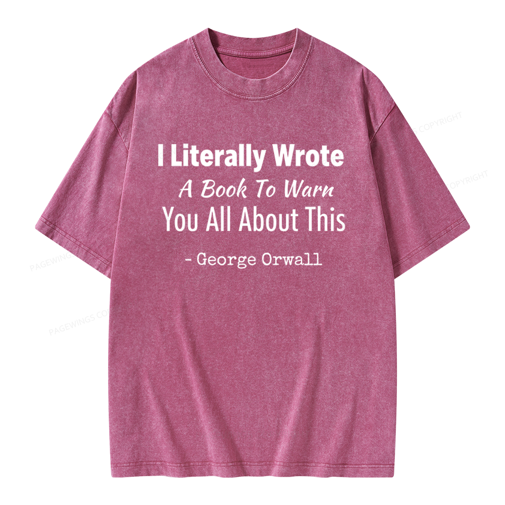 Pagewings I Literally Wrote A Book To Warn Unisex Washed T-shirt