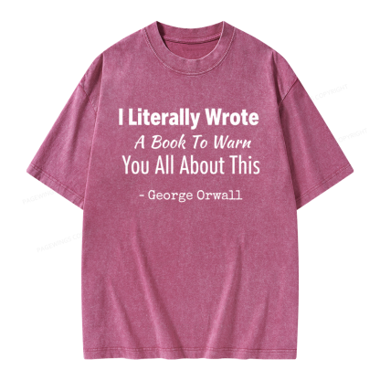Pagewings I Literally Wrote A Book To Warn Unisex Washed T-shirt
