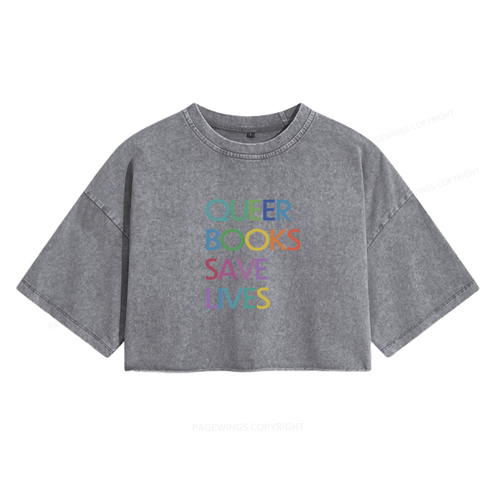 Pagewings Queer Books Save Lives Women's Washed Cropped T-shirt