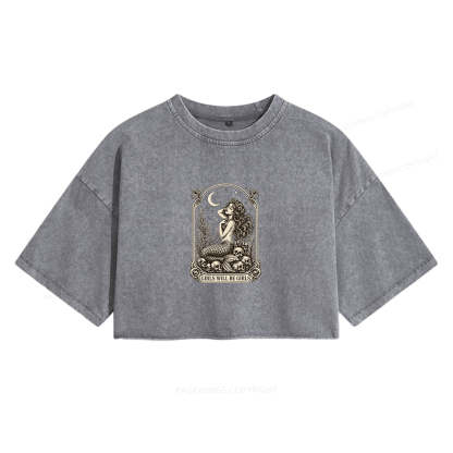 Pagewings Girls Will Be Girls Women's Washed Cropped T-shirt