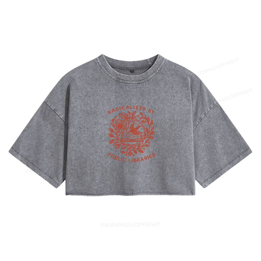 Pagewings Radicalized By Public Libraries Women's Washed Cropped T-shirt
