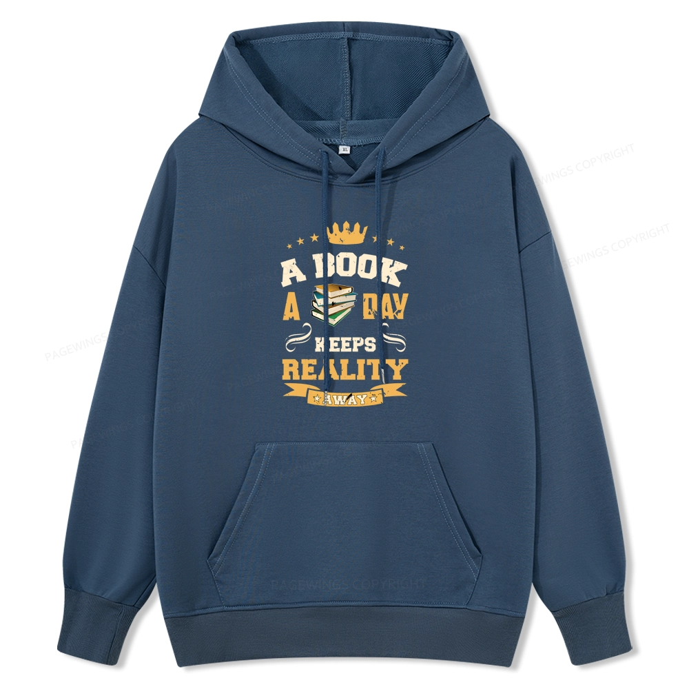 Pagewings A Book A Day Keeps Reality Away Unisex Classic Hoodie