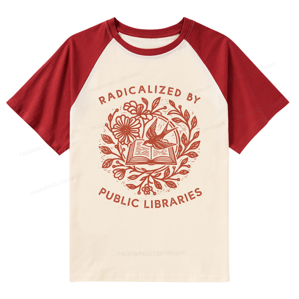 Pagewings Radicalized By Public Libraries Raglan T-shirt