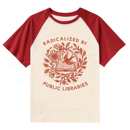 Pagewings Radicalized By Public Libraries Raglan T-shirt