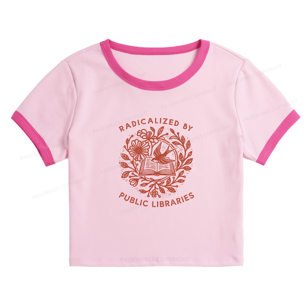 Pagewings Radicalized By Public Libraries Baby Tee Cropped Ringer T-Shirt