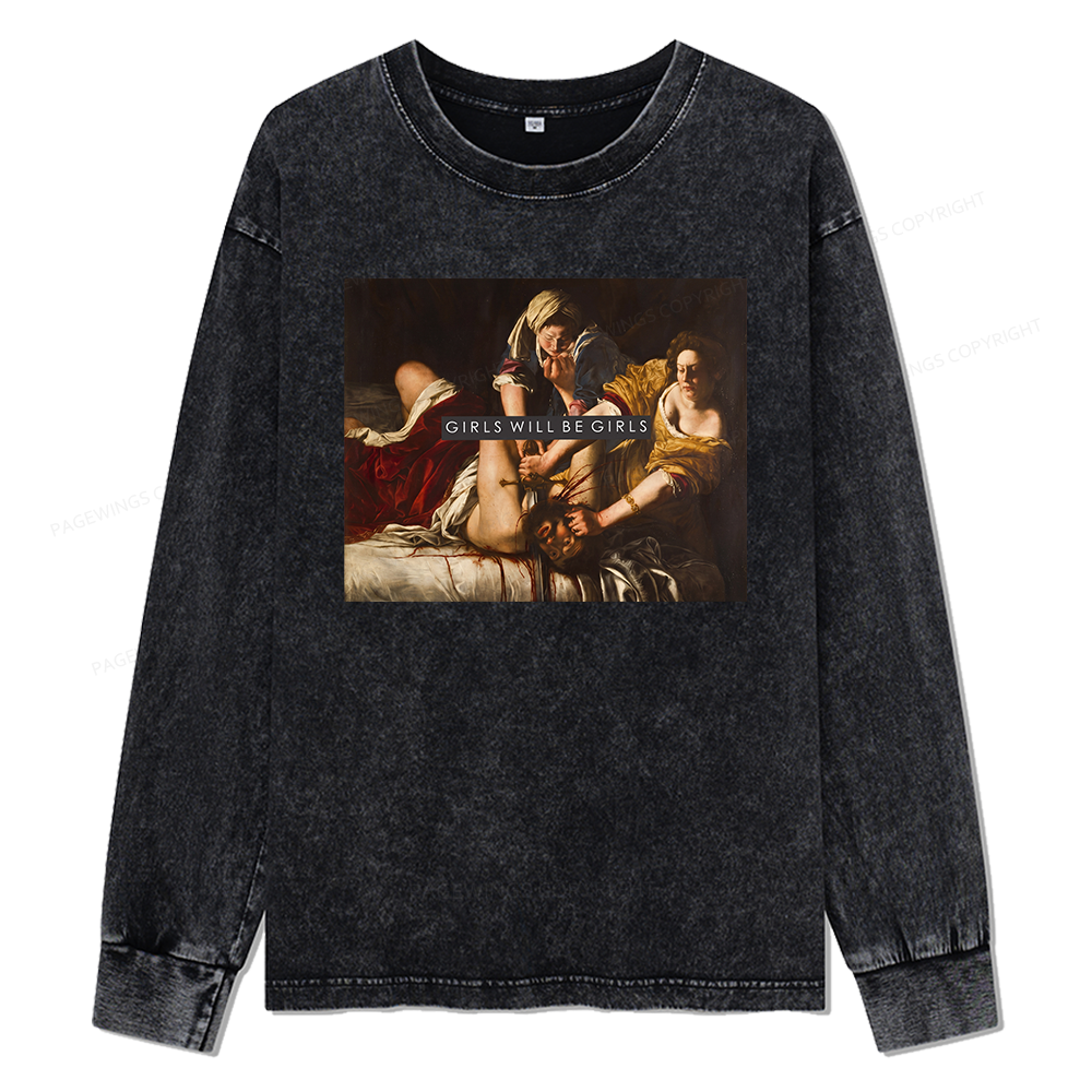 Pagewings Girls Will Be Girls Unisex Washed Long Sleeve T-shirt