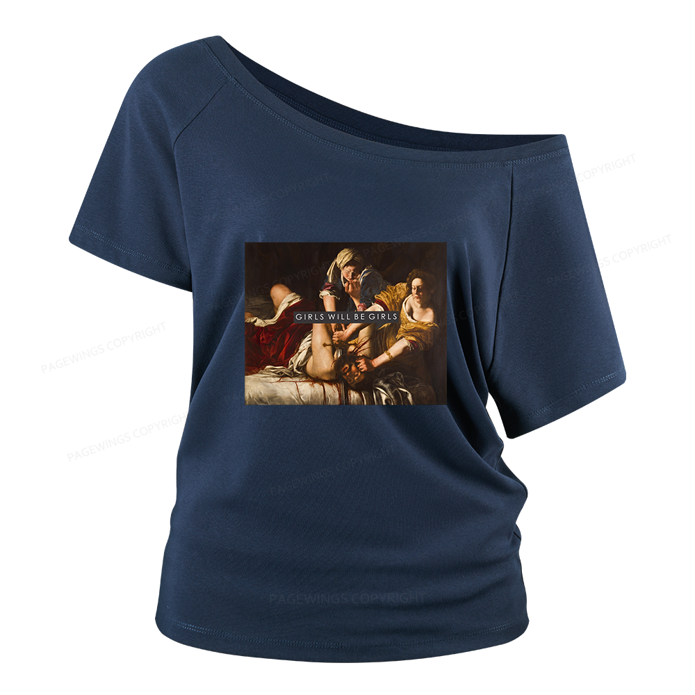 Pagewings Girls Will Be Girls Women Off Shoulder T-shirts