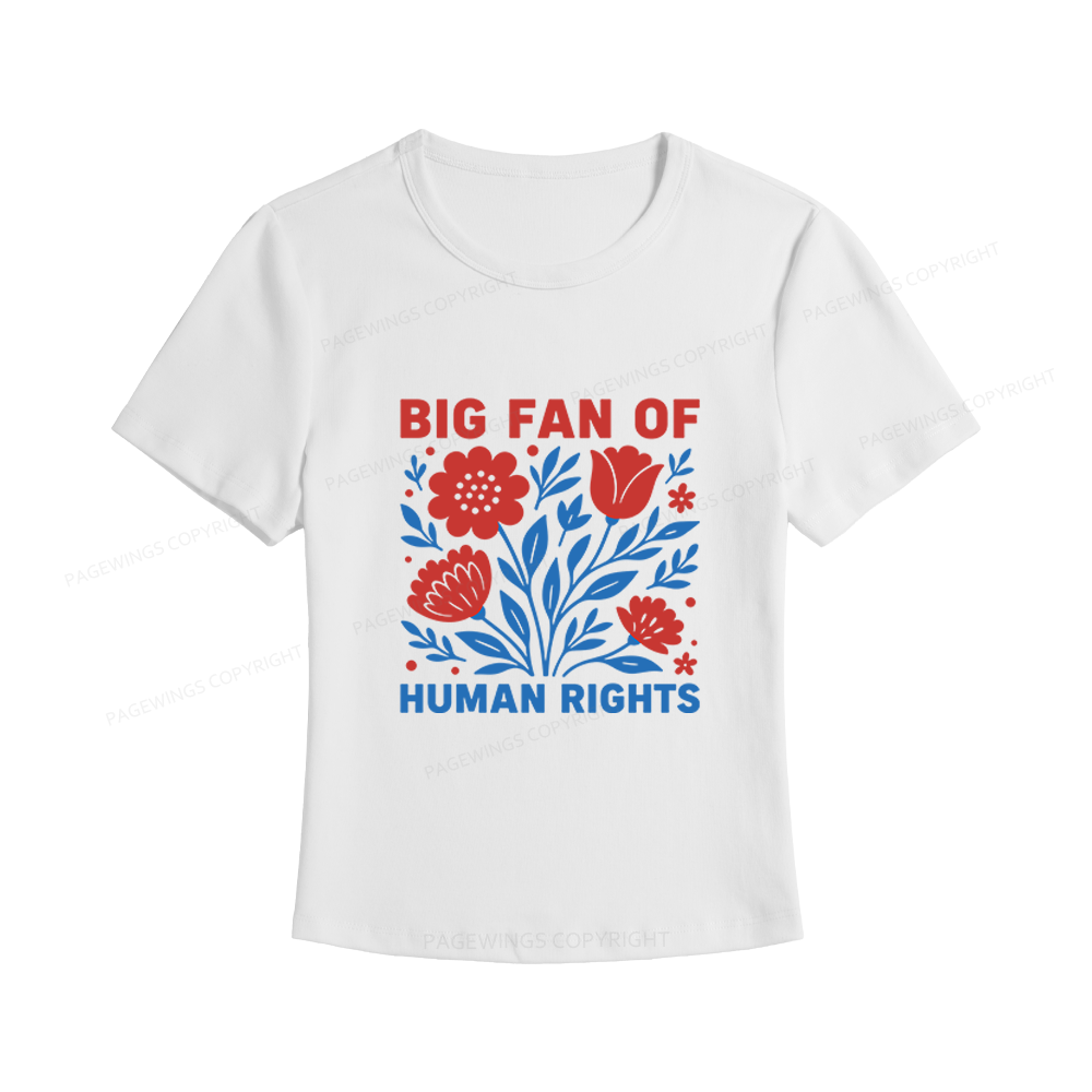 Pagewings Big Fan Of Human Rights Women's Baby Tee