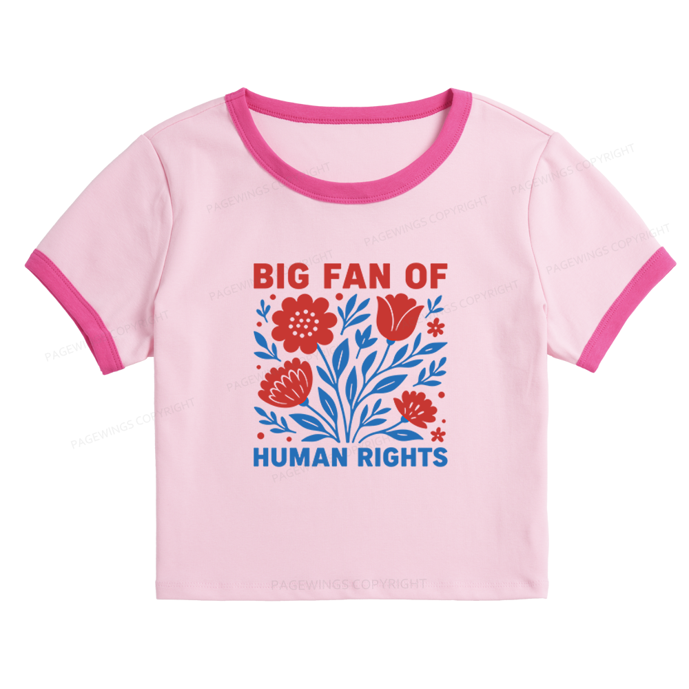 Pagewings Big Fan Of Human Rights Baby Tee Cropped Ringer T-Shirt