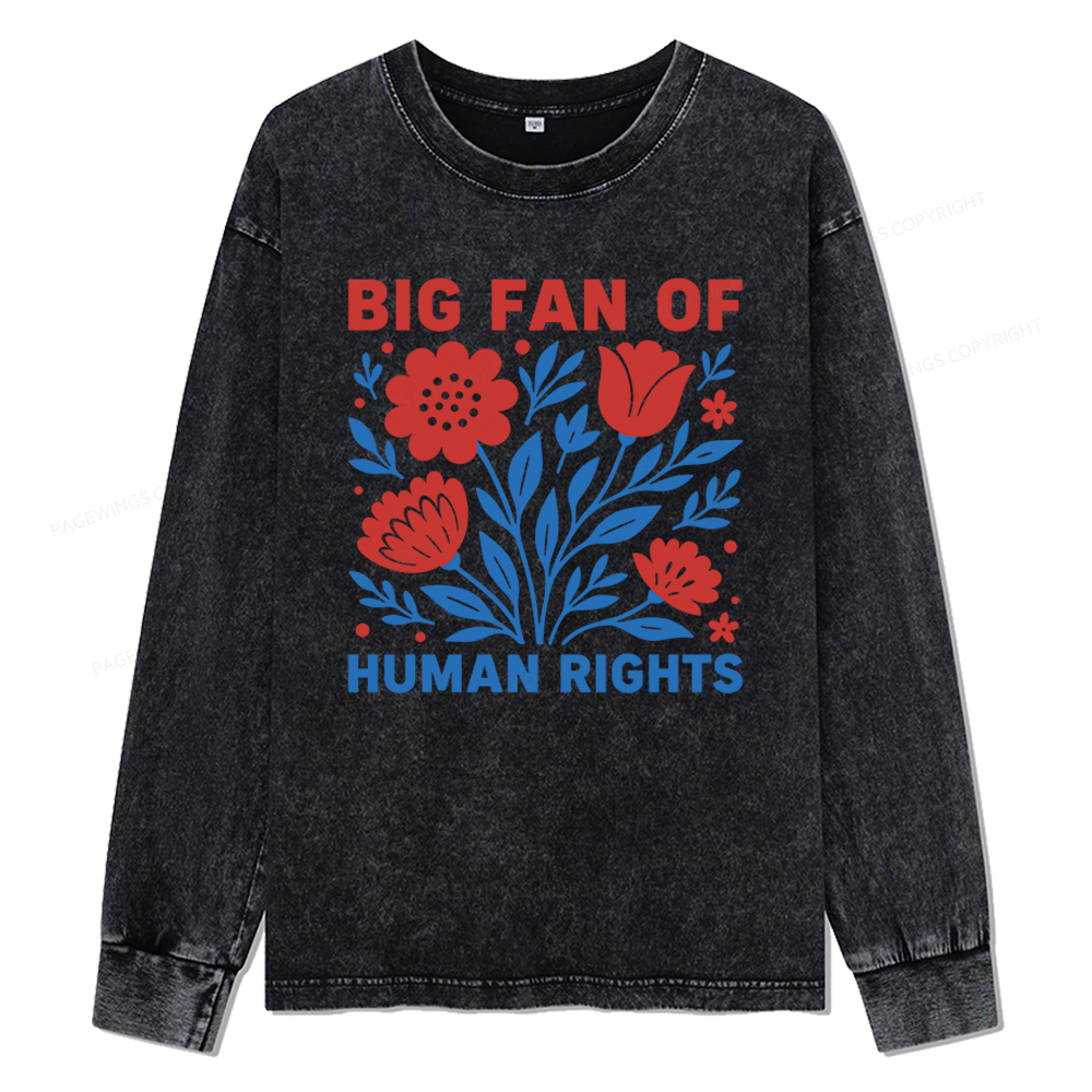 Pagewings Big Fan Of Human Rights Unisex Washed Long Sleeve T-shirt