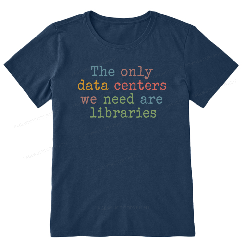 Pagewings The Only Data Centers We Need Are Libraries Unisex Classic T-shirt