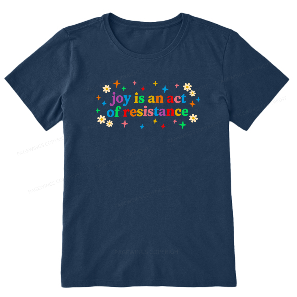 Pagewings Joy Is An Act Of Resistance Unisex Classic T-shirt