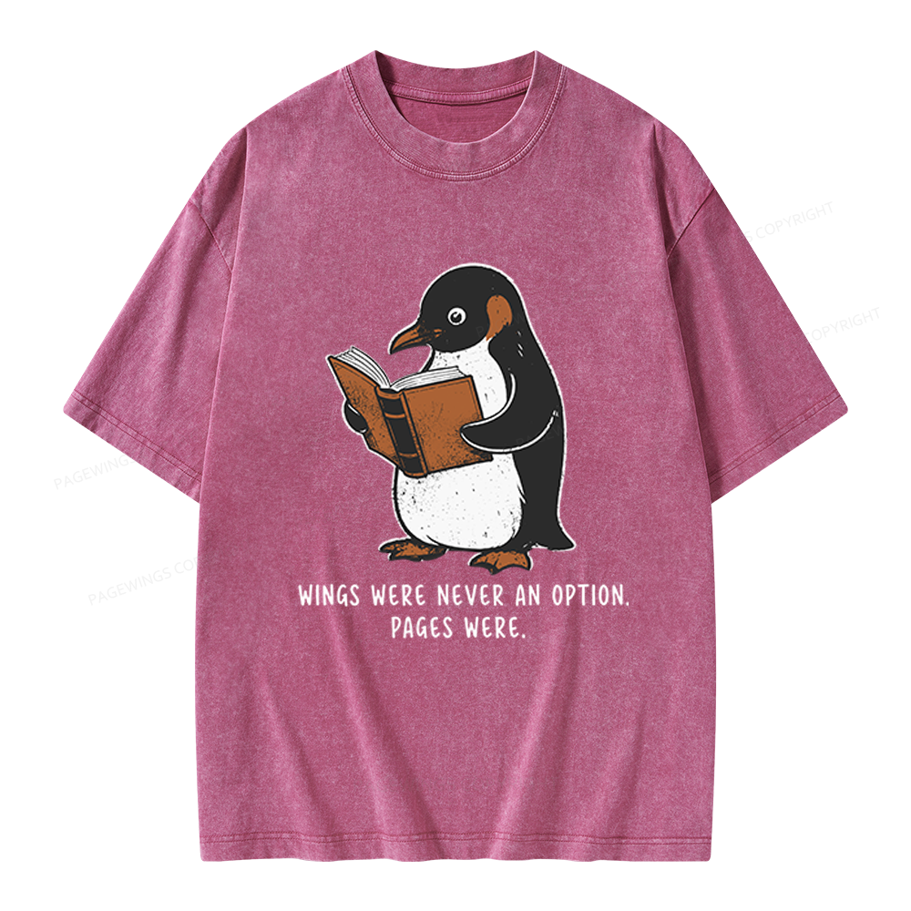 Pagewings Wings Were Never An Option Unisex Washed T-shirt