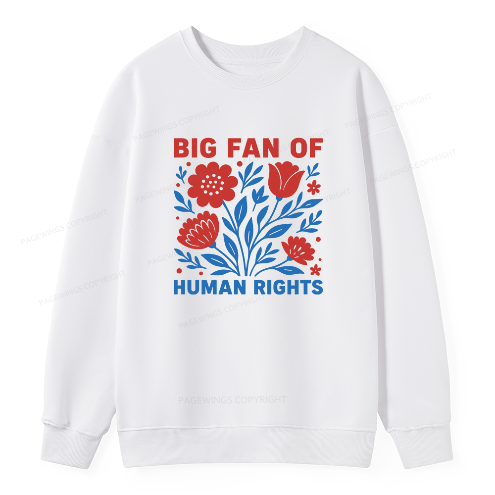 Pagewings Big Fan Of Human Rights Unisex Classic Sweatshirt