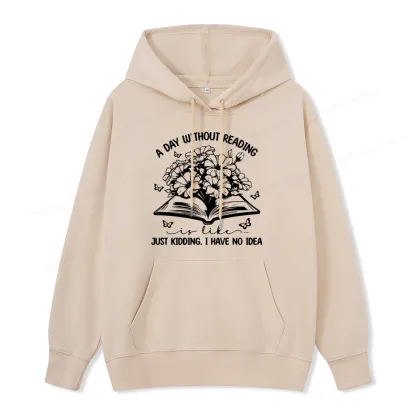 Pagewings A Day Without Reading Is Like Unisex Classic Hoodie