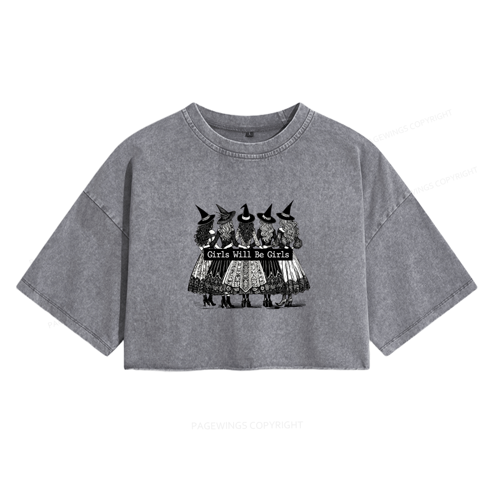 Pagewings Girls Will Be Girls Women's Washed Cropped T-shirt