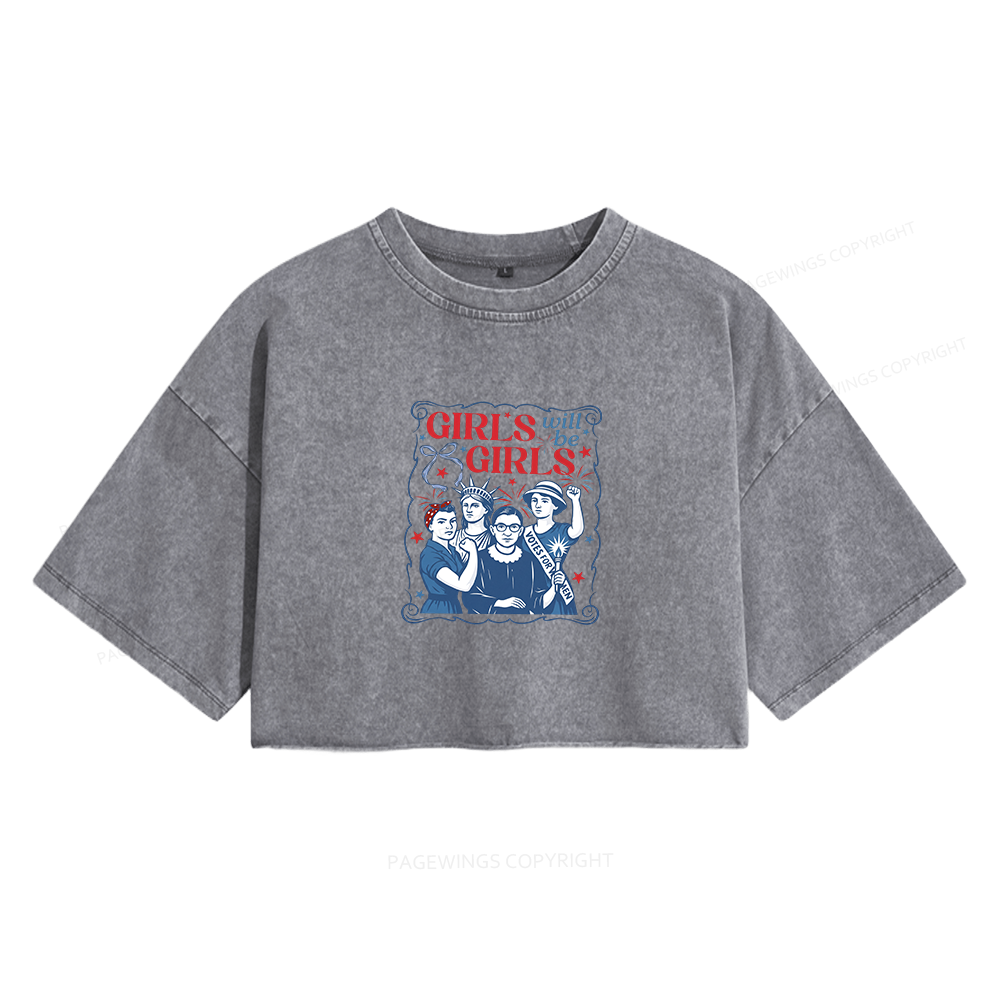 Pagewings Girls Will Be Girls Women's Washed Cropped T-shirt