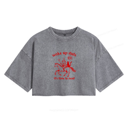 Pagewings Wake Up Sluts Women's Washed Cropped T-shirt