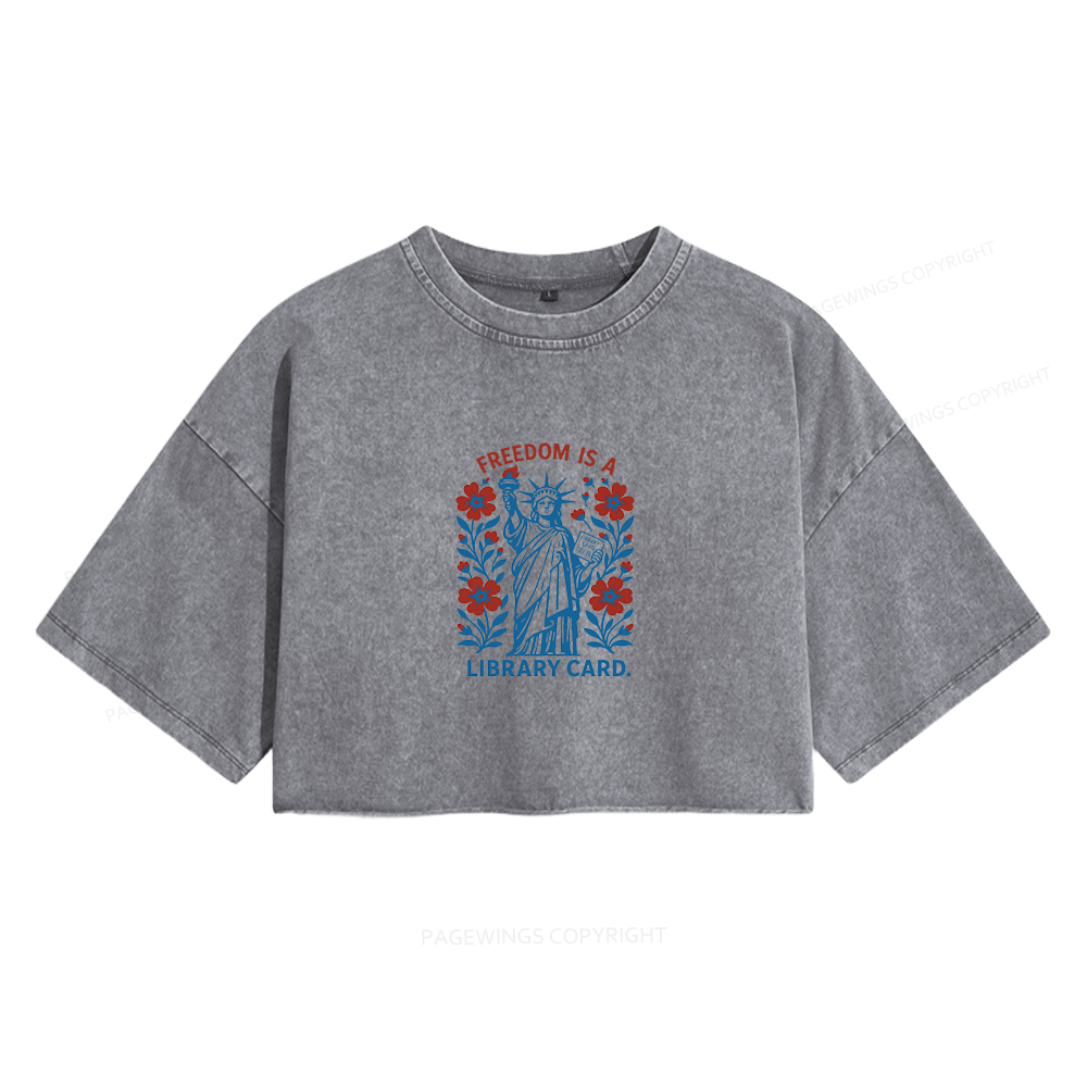 Pagewings  Liberty is a Library Card Women's Washed Cropped T-shirt