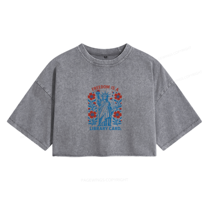 Pagewings  Liberty is a Library Card Women's Washed Cropped T-shirt