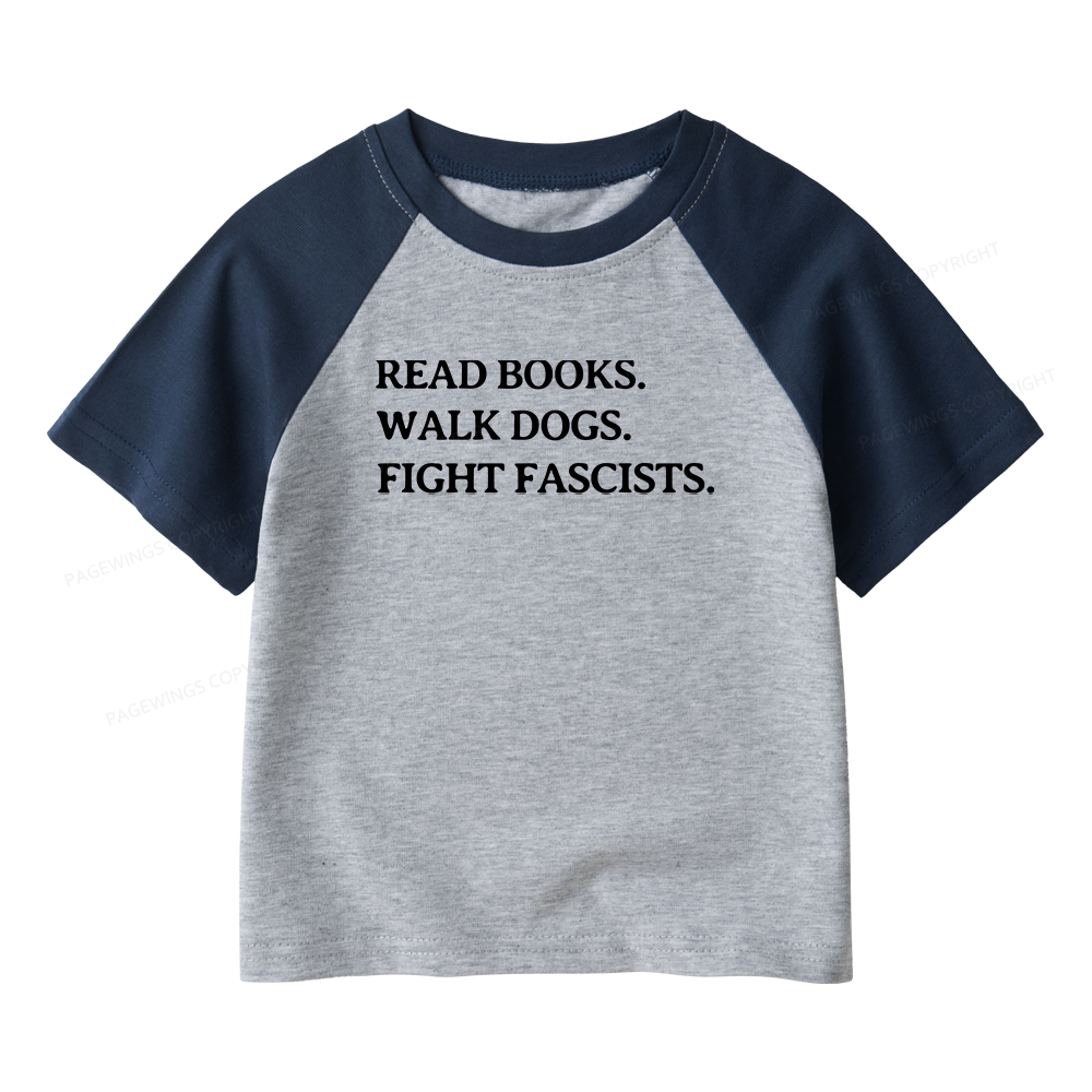Pagewings Read Books Walk Dogs And Fight Kids Raglan T-shirt 
