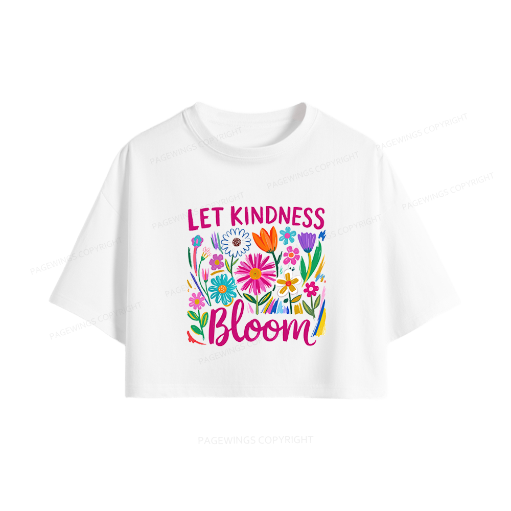 Pagewings Let Kindness Bloom Women Crop Tops