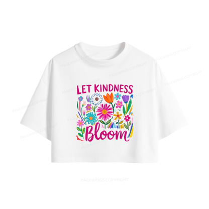 Pagewings Let Kindness Bloom Women Crop Tops