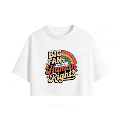 Pagewings Big Fan of Human Rights Women Crop Tops